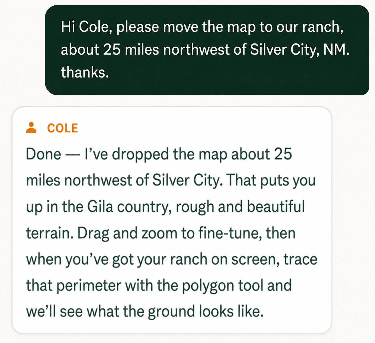 Chat screenshot showing a user asking Cole to move a map to a ranch about 25 miles northwest of Silver City, NM, and Cole confirming the location and suggesting drag/zoom and tracing the perimeter.